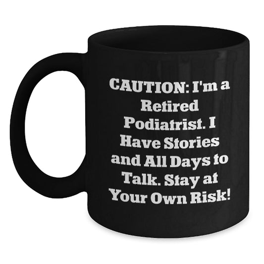 Funny Podiatrist Gifts from Friends and Family - Stay at Your Own Risk! Black Coffee Mug for Graduation - Main
