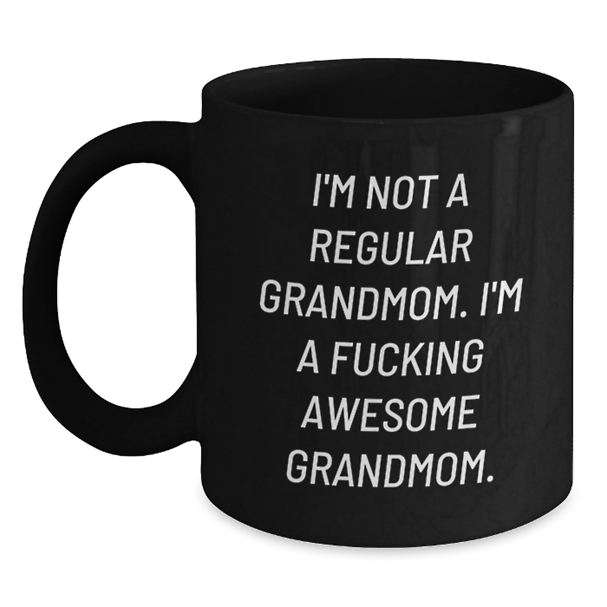 Funny Grandmom Gifts for Her Awesome Grandmom - Black Coffee Mug 'I'm Not A Regular Grandmom' - Main