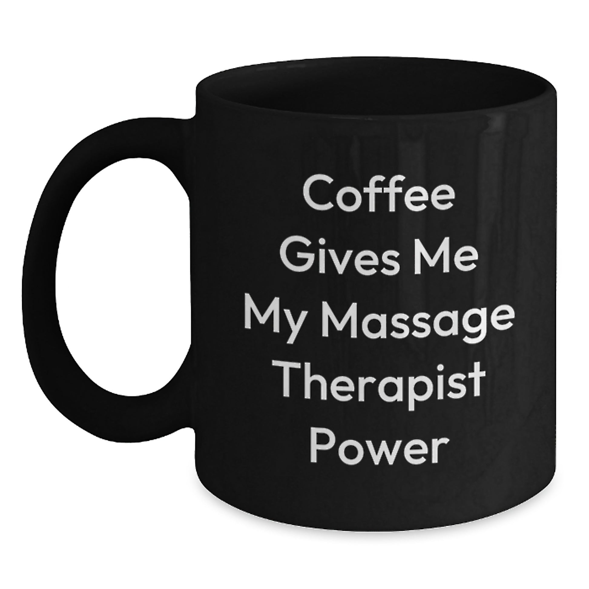 Funny Massage Therapist Gifts, Black Coffee Mug for Birthday - 'Coffee Gives Me My Massage Therapist Power' from Friends, Perfect for Coworkers - Main