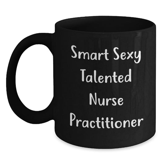 Nurse Practitioner Funny Gifts, Inspirational Quote Black Coffee Mug, Gifts from Friends for Nurse Practitioner Birthday, Talented Nurse Perfectly Brewed - Main