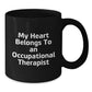 Occupational Therapist Gifts Funny Quote Black Coffee Mug, Gifts from Friends to Occupational Therapist, Unique Birthday Unique Gifts for Her - Additional
