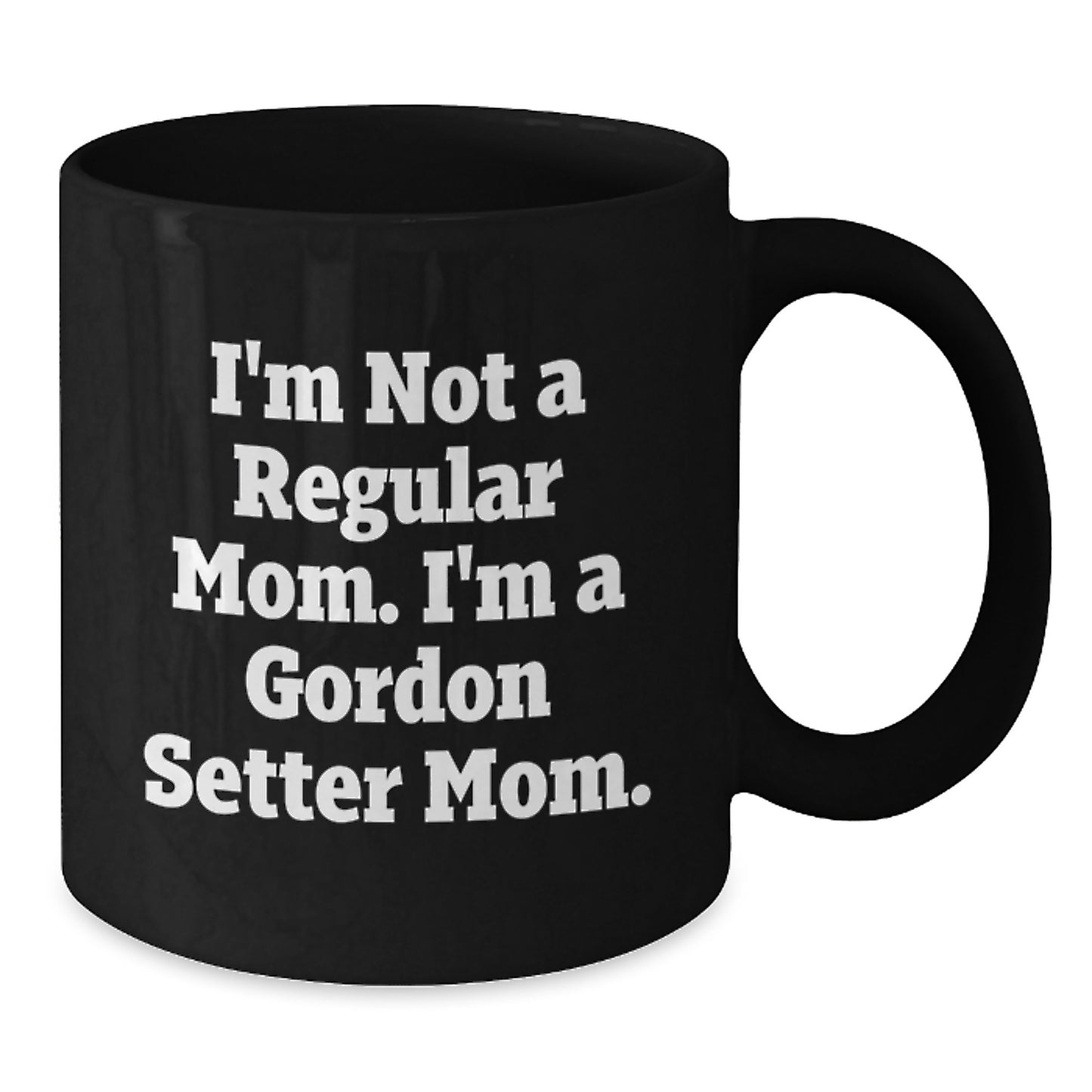 Gordon Setter Dog Mom Funny Gifts from Friends and Family for Graduation Unique Gifts - Black Coffee Mug - Additional