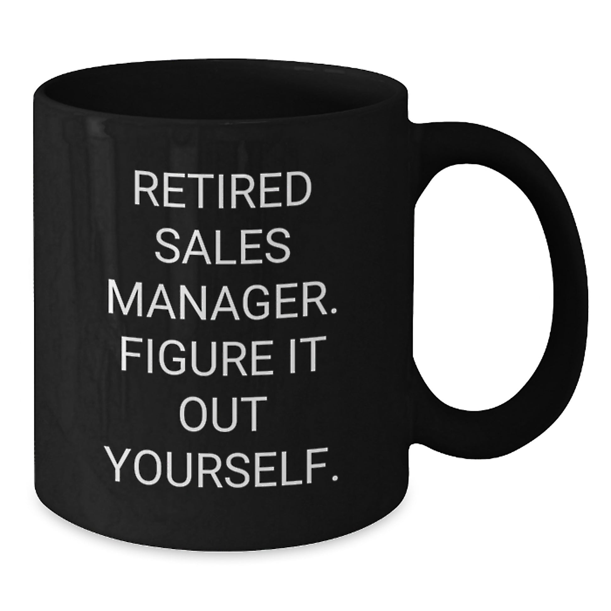 Sales Manager Graduation Gift Funny Quote Black Coffee Mug from Friends - Additional