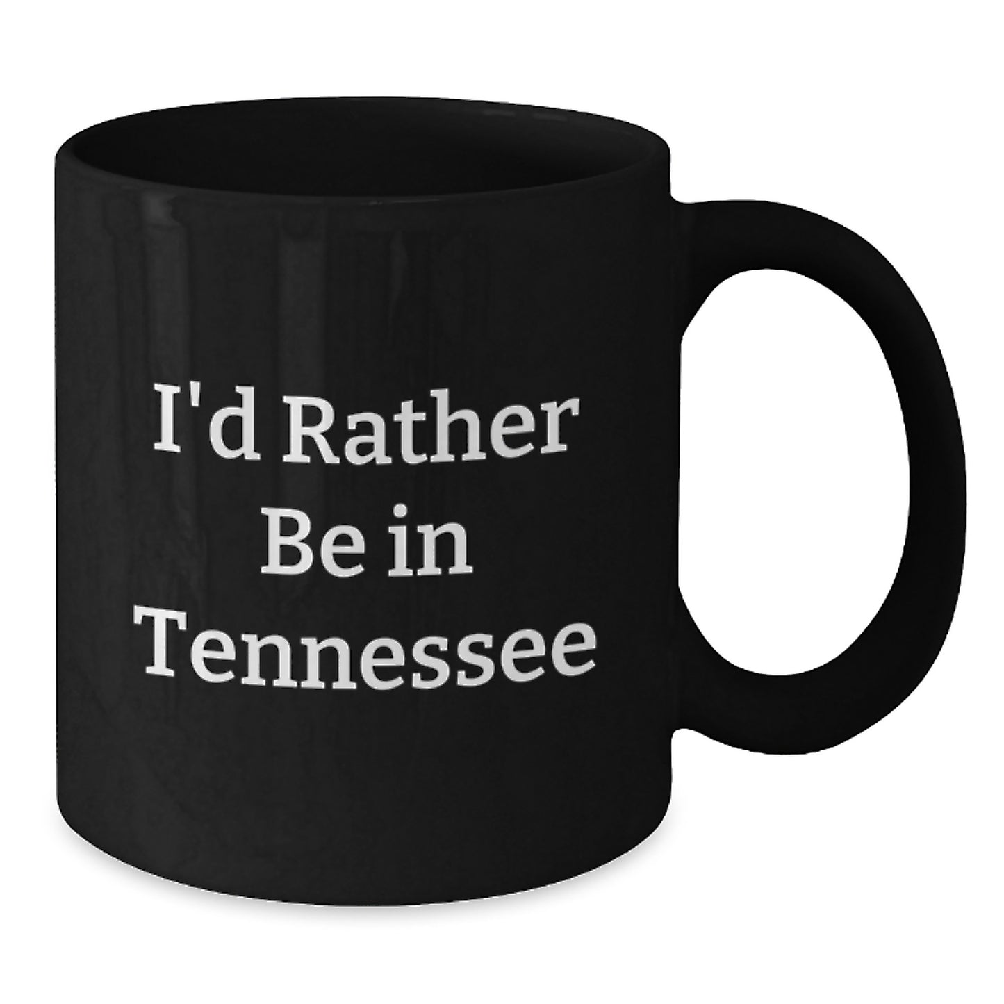 Tennessee Gifts from Friends and Family, 'I'd Rather Be In Tennessee' Black Coffee Mug for Graduation Unique Gifts - Additional