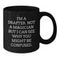 Funny Drafter Gifts from Men to Friends - I'm A Drafter. Not A Magician But I Can See Why You Might Be Confused. Black Coffee Mug for Birthday - Additional