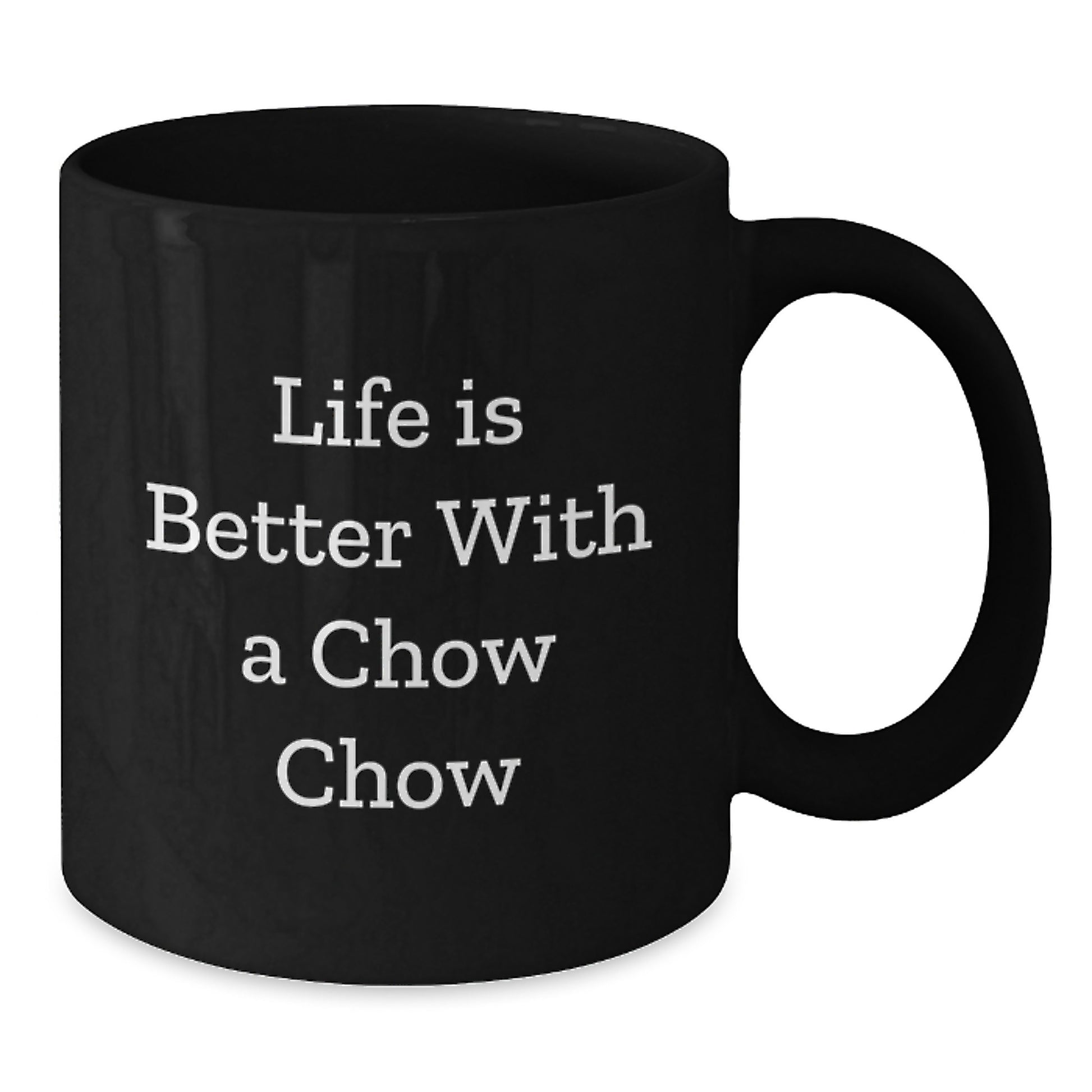Chow Chow Dog Lovers Gifts Funny Quote Black Coffee Mugs Gifts from Friends for Birthday - Additional