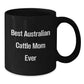 Australian Cattle Dog Lover Gifts from Friends for Birthday - 'Best Australian Cattle Mom Ever' Quote on Black Coffee Mug - Additional