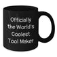 Unique Gifts from Tool Makers for Tool Makers, Funny Black Coffee Mugs for Christmas Unique Gifts - Additional