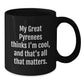 Funny Great Pyrenees Dog Lover Gifts from Friends to Men, Great Pyrenees Dog Gifts for Birthday, Black Coffee Mug with Quote 'My Great Pyrenees Thinks I'm Cool, And That's All That Matters.' - Additional