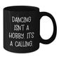 Dancing Quotes Funny Gifts for Her Friends from Men Birthday Unique Mugs - Additional