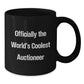 Funny Auctioneer Gifts for Men - 'Officially The World's Coolest Auctioneer' Quote Black Coffee Mug, Unique Christmas Unique Gifts from Friends to Family - Additional