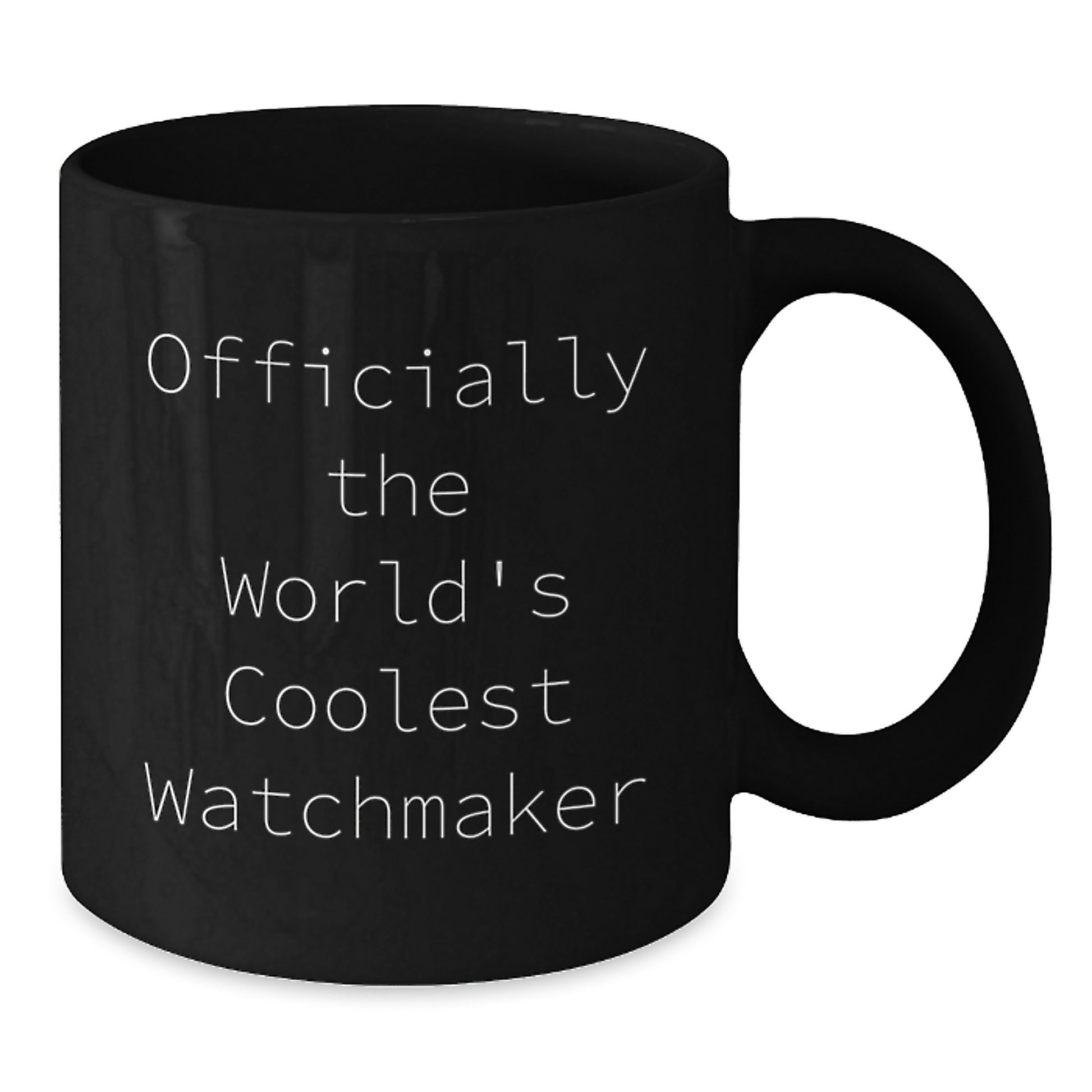 Funny Watchmaker Gifts, Unique Black Coffee Mugs for Men, Officially The World's Coolest Watchmaker Christmas Unique Gifts from Friends - Additional