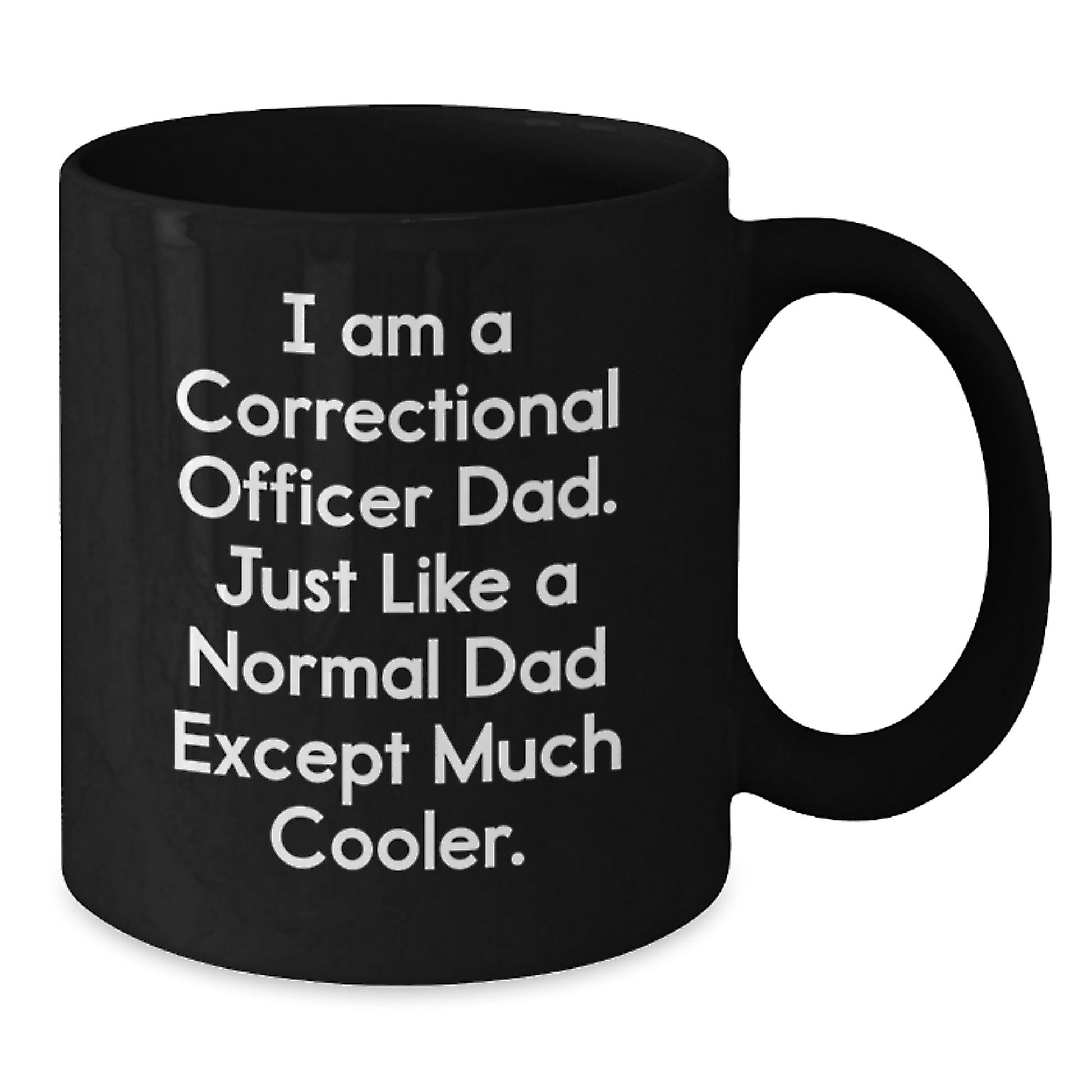Funny Correctional Officer Gifts for Men - Black Coffee Mug, Gifts from Dad, Christmas Unique Presents - Additional