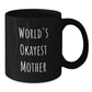 Funny Mom Humor Black Coffee Mug Gifts for Mother from Family - Additional