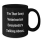 Funny Veterinarian Gifts for Men, Women, or Friends - Black Coffee Mug 'I'm That Sexy Veterinarian Everybody's Talking About', Christmas Unique Presents - Additional