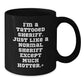 Funny Sheriff Gifts for Men, Christmas Unique Sheriff Coffee Mug, 'I'm A Tattooed Sheriff' Black Mug for Sheriff Lovers - Additional