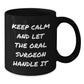Funny Oral Surgeon Gifts from Friends - Keep Calm And Let The Oral Surgeon Handle It Christmas Unique Mugs for Oral Surgeon Men - Additional