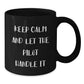Funny Pilot Gifts from Men to Pilot Friends, Christmas Unique Gifts for Pilot Lovers, Black Coffee Mug with quote 'Keep Calm And Let The Pilot Handle It' - Additional