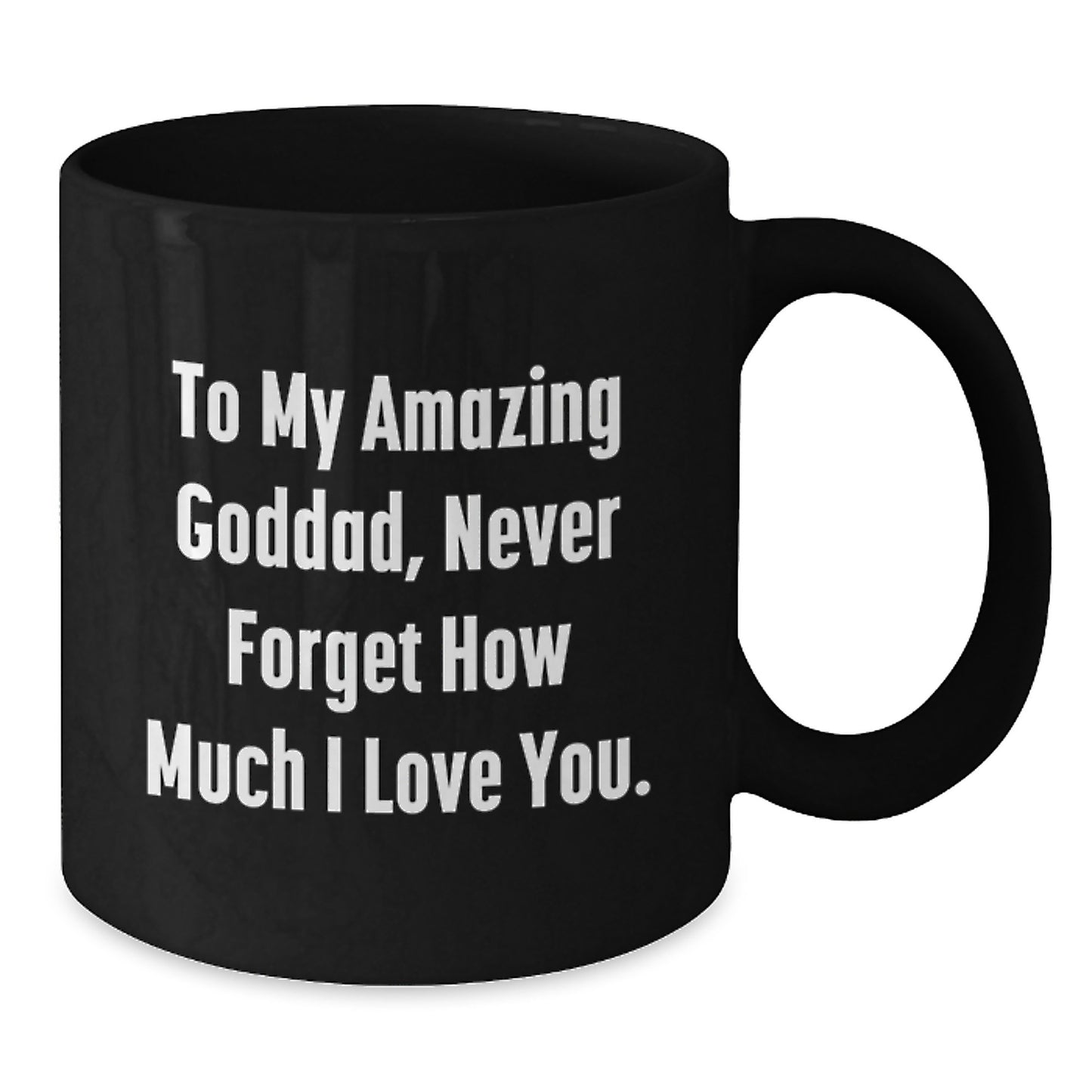 Goddad Gifts from Men to Their Amazing Fathers - Unique Black Coffee Mugs for Christmas - Additional