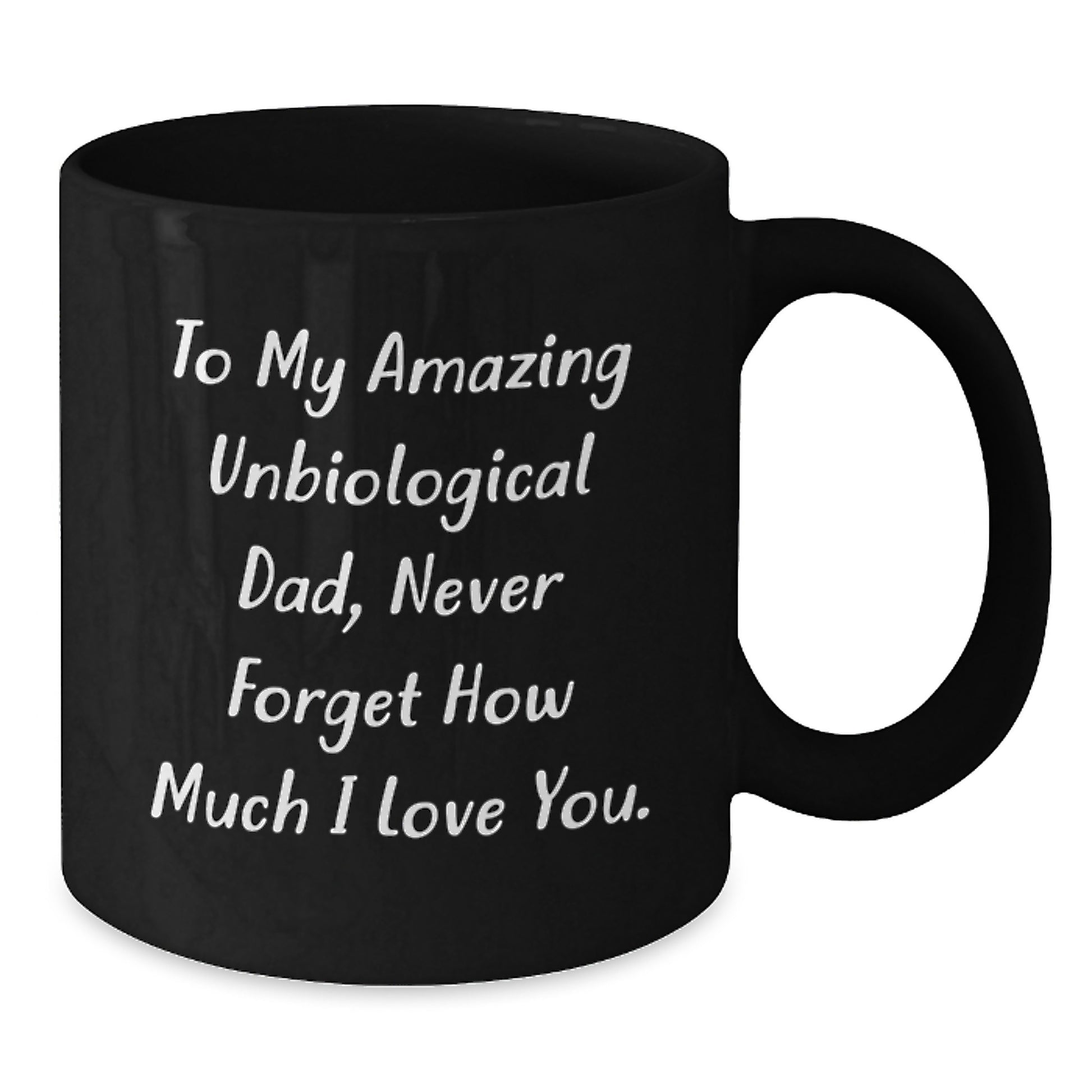 Funny Unbiological Dad Gifts for Him, Black Coffee Mug with To My Amazing Unbiological Dad, Unique Christmas Unique Gifts from Men, Women, Friends, Family - Additional