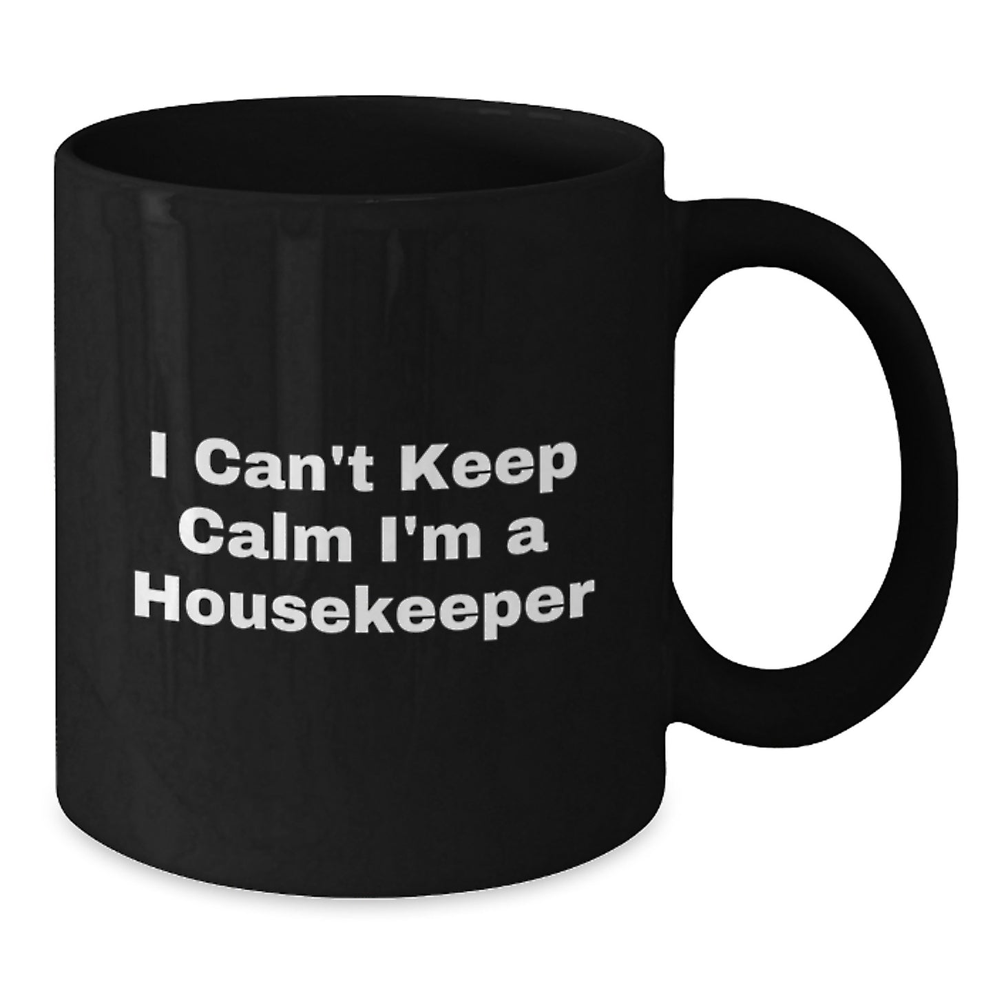 Funny Housekeeper Gifts for Her, Black Coffee Mug with I Can't Keep Calm I'm A Housekeeper, Unique Christmas Unique Gifts from Family - Additional