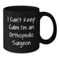 Funny Orthopedic Surgeon Gifts from Men, Unique Black Coffee Mugs for Christmas Unique Gifts, I'm an Orthopedic Surgeon Funny Mug - Additional