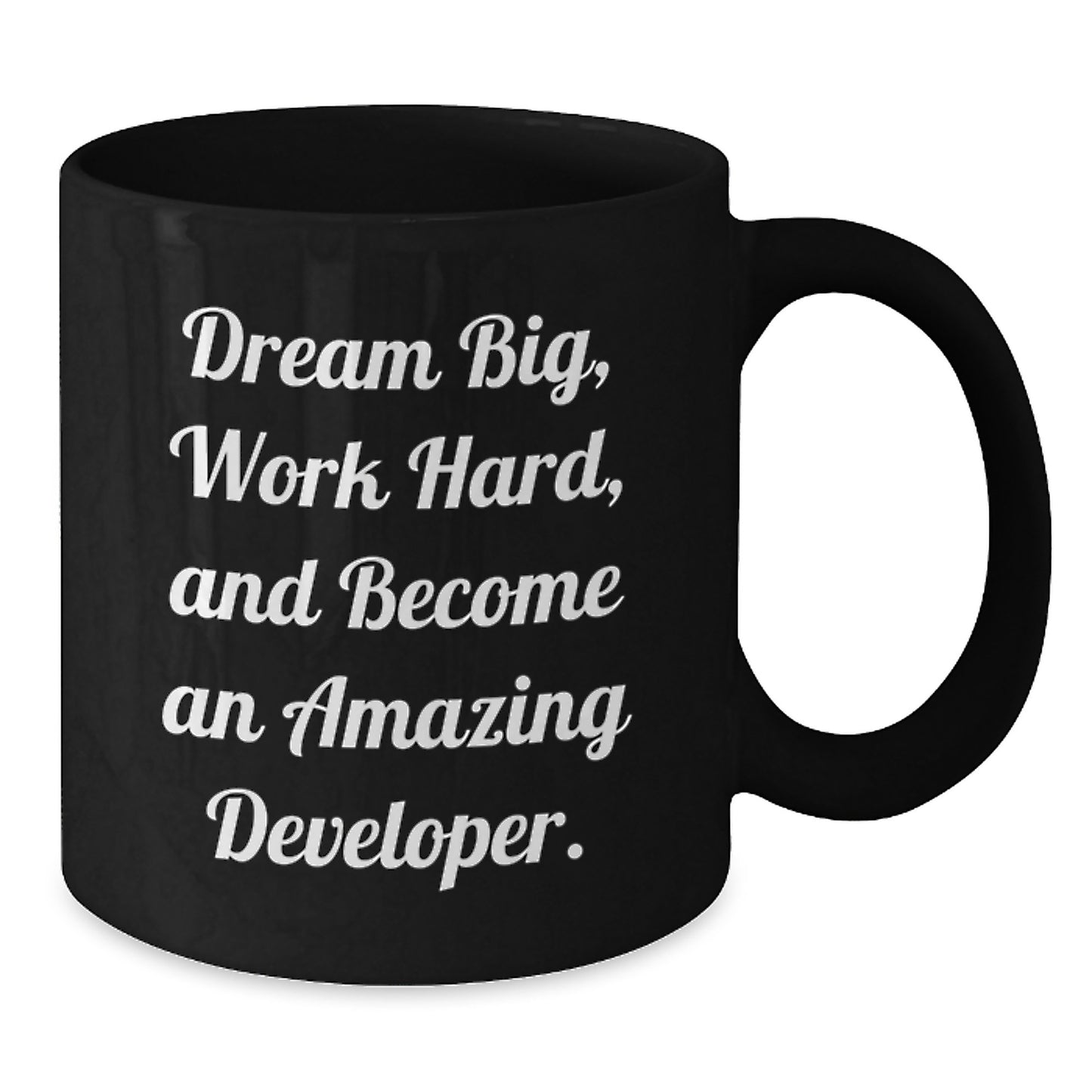 Inspirational Developer Gifts from Friends for Graduation - Black Coffee Mug, 'Dream Big, Work Hard, And Become An Amazing Developer.' - Additional