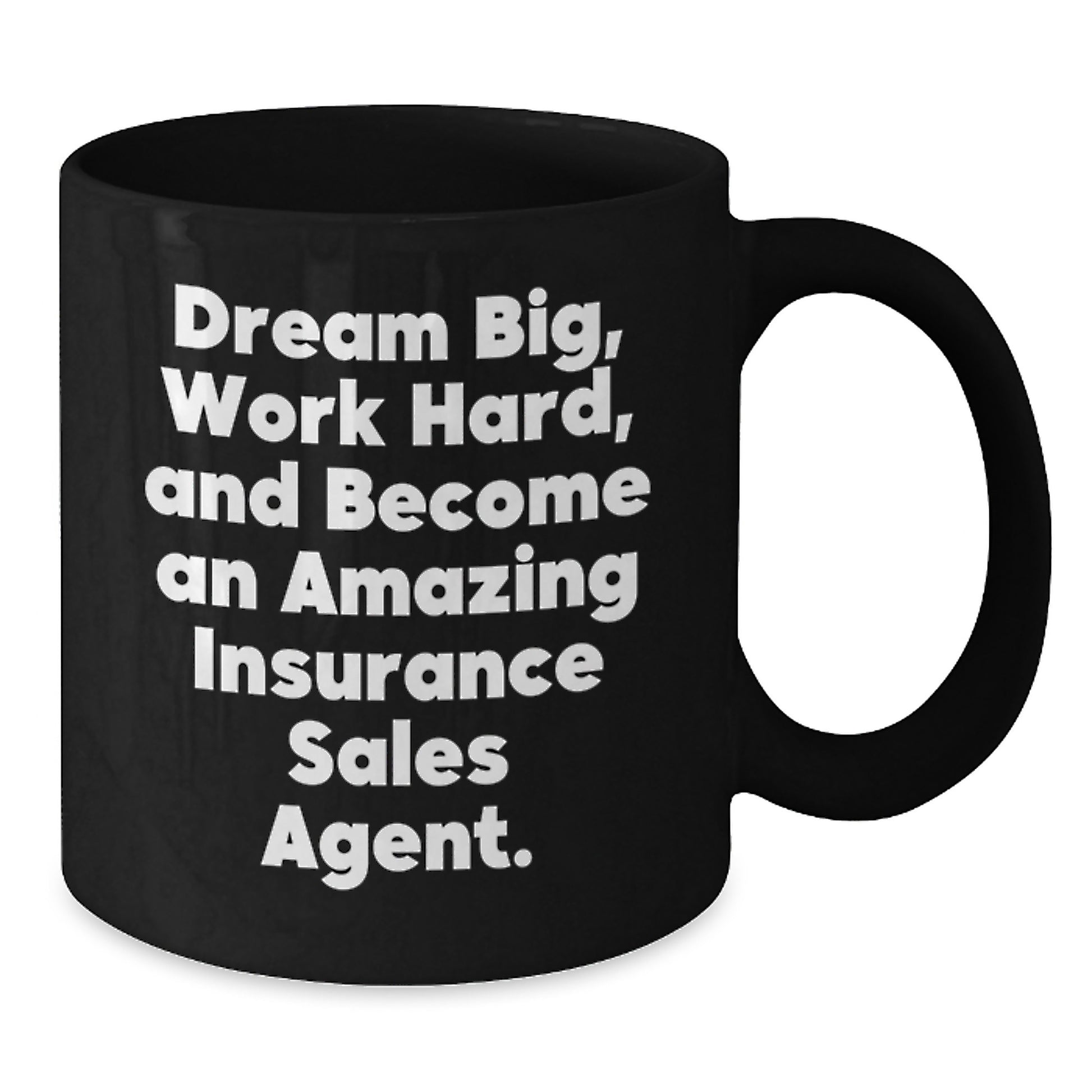 Inspiring Insurance Sales Agent Gifts, 'Dream Big, Work Hard' Black Coffee Mug for Birthday, Gifts from Friends to Insurance Sales Agent - Additional