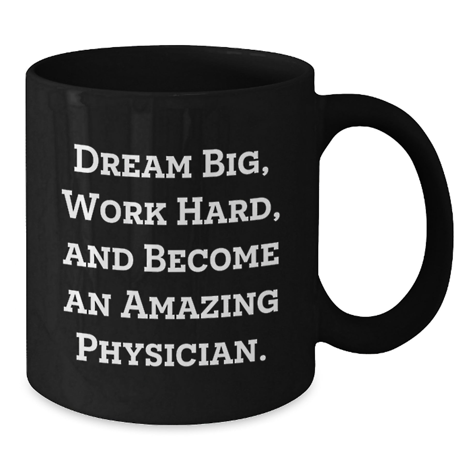 Gifts from Family, Friends, or Coworkers - Become an Amazing Physician, Black Coffee Mug for Graduation, Funny Inspirational Quote - Additional