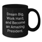 Funny President Gifts from Friends for Graduation - Dream Big Quote Black Coffee Mug, 11oz or 15oz, Microwave & Dishwasher Safe - Additional