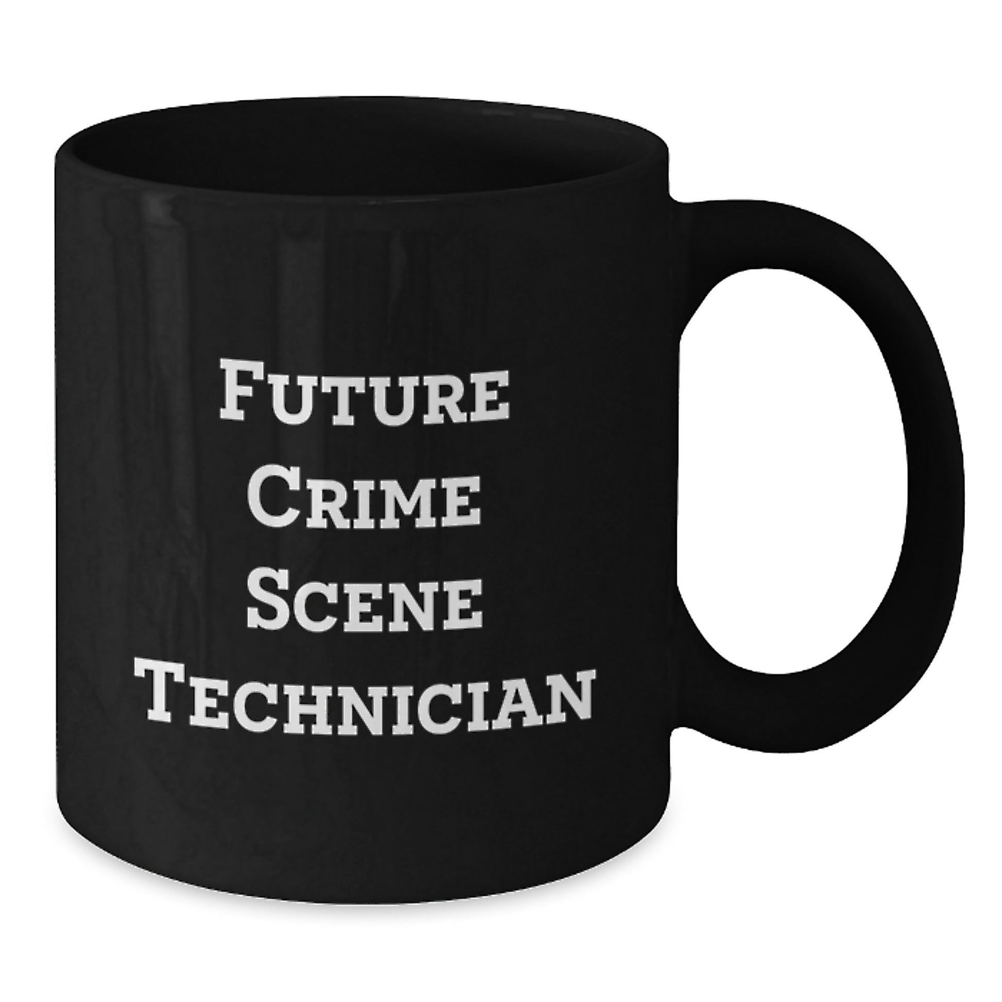 Crime Scene Technician Gifts, Funny Quote, Black Coffee Mug for Future Crime Scene Technician, Graduation Unique Gifts from Friends - Additional