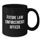 Funny Inspirational Law Enforcement Officer Gifts from Men to Law Enforcement Officer - Additional