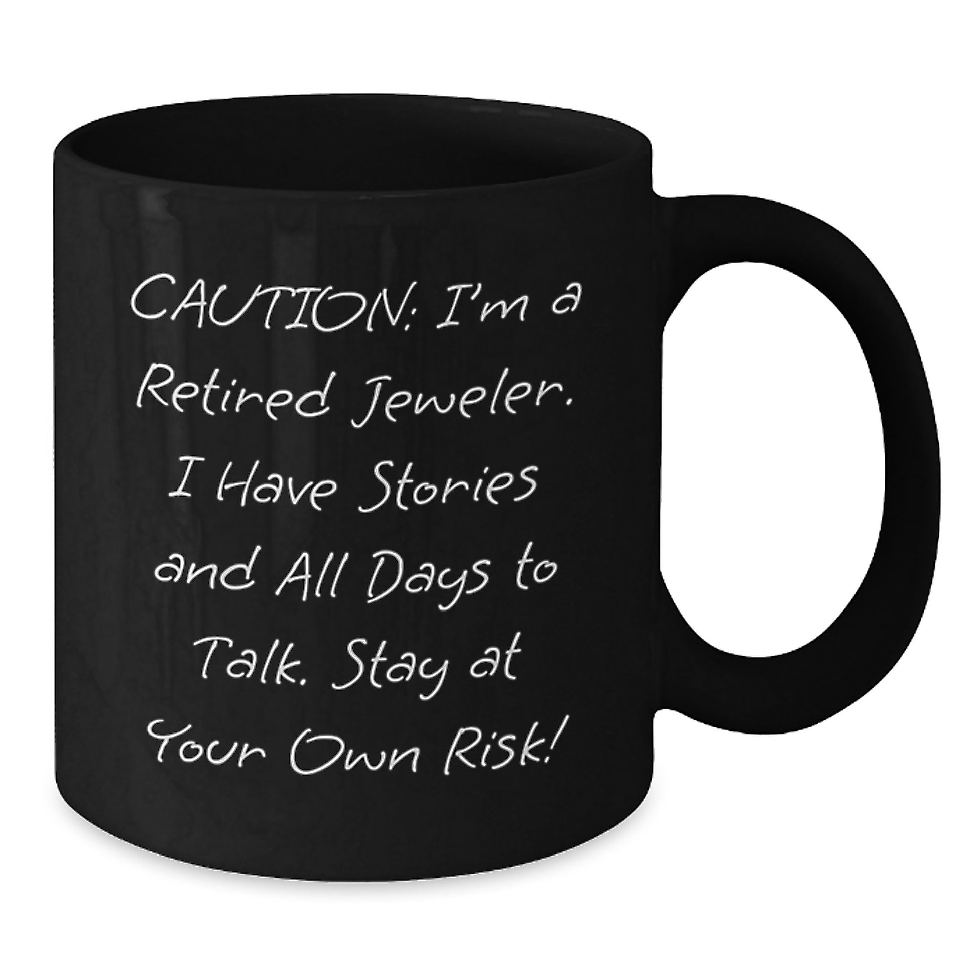 Funny Jeweler Gifts from Friends and Family - Black Coffee Mug - Christmas Unique Presents for a Jeweler - Caution: Stay At Your Own Risk! - Additional