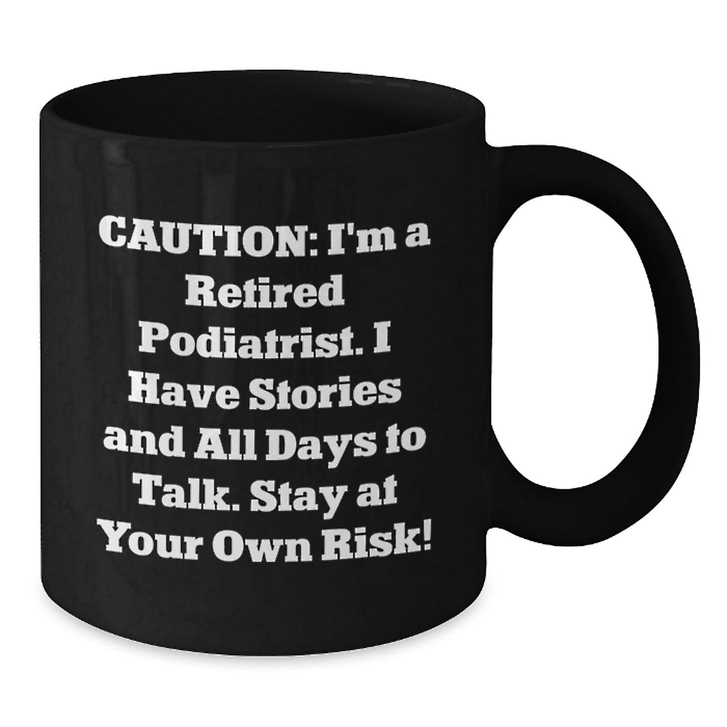 Funny Podiatrist Gifts from Friends and Family - Stay at Your Own Risk! Black Coffee Mug for Graduation - Additional