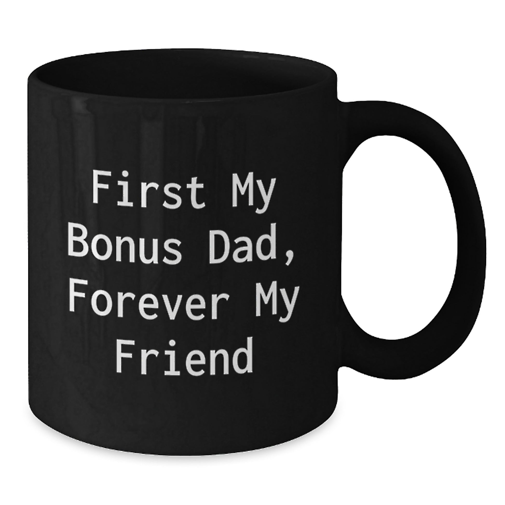 Funny Quote Gifts for Bonus Dad, Black Coffee Mug, Christmas Unique Presents - Additional