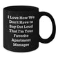 Funny Apartment Manager Gifts from Friends - I Love How We Don't Have To Say Out Loud That I'm Your Favorite Apartment Manager Black Coffee Mug for Apartment Manager Graduation - Additional