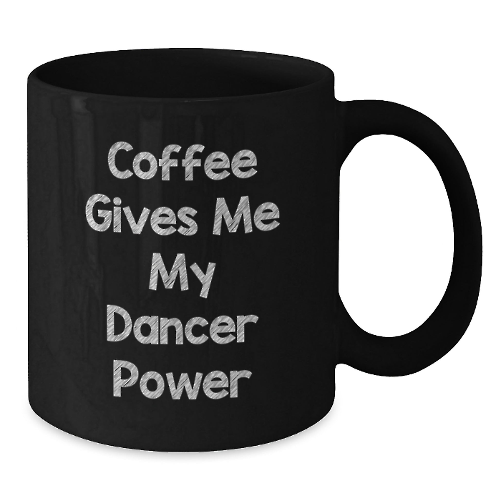 Funny Dancer Gifts from Friends, Gifts for Dancer with 'Coffee Gives Me My Dancer Power', Black Coffee Mug for Graduation - Additional