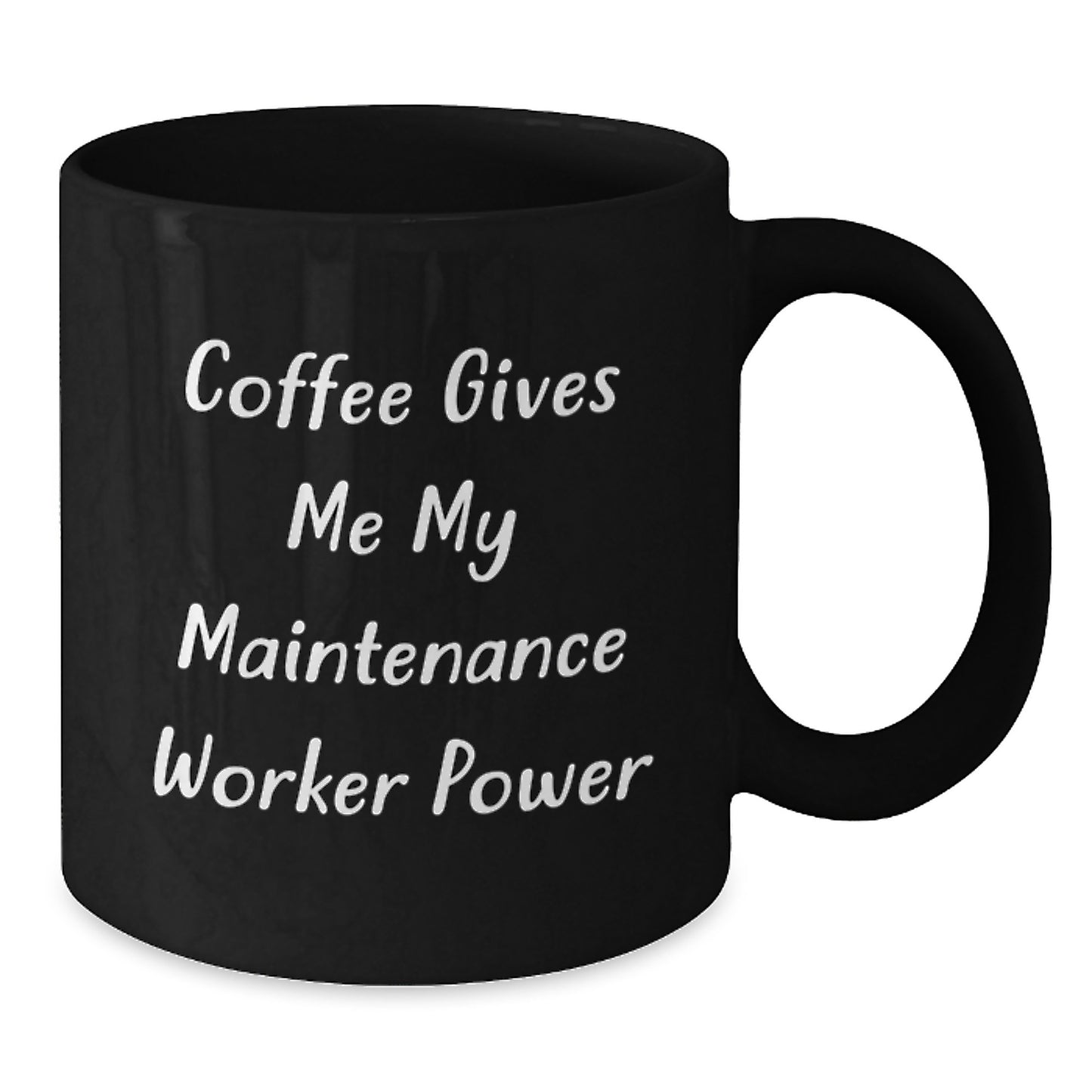 Funny Maintenance Worker Gifts, Coffee Gives Me Power Black Mug, Gifts from Friends, Gifts for Maintenance Worker Birthday - Additional
