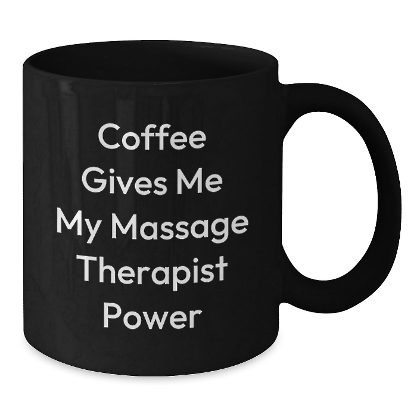 Funny Massage Therapist Gifts, Black Coffee Mug for Birthday - 'Coffee Gives Me My Massage Therapist Power' from Friends, Perfect for Coworkers - Additional