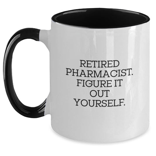 Funny Pharmacist Gifts for Men - Two Tone Coffee Mug - Retired Pharmacist Quote 'Figure It Out Yourself' - Gift for Graduation - Main