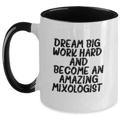 Gifts from Friends and Family to Amazing Mixologist, 'Dream Big, Work Hard, And Become An Amazing Mixologist' Funny Christmas Unique Gifts, Two Tone Coffee Mug for Men, Women Mixologist - Main