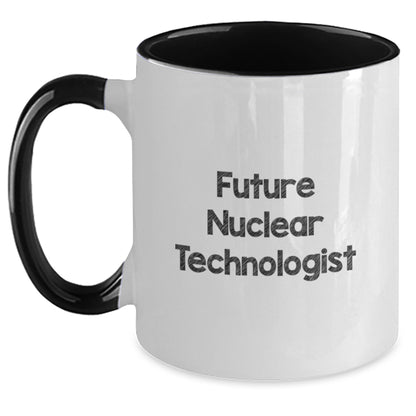Funny Gifts from Friends, Family and Coworkers for Future Nuclear Technologist, Two Tone Coffee Mug with Inspirational Quote - Main
