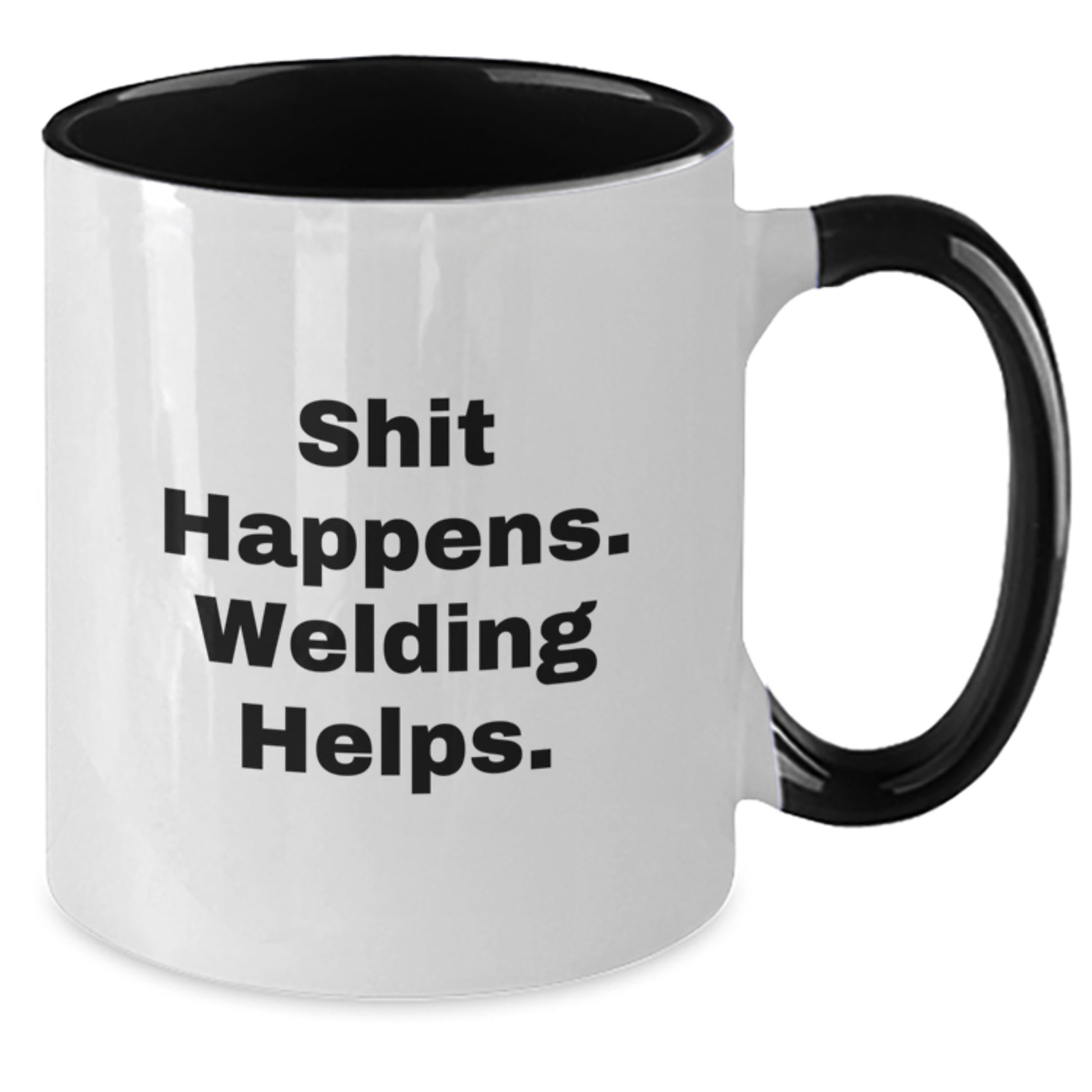 Welding Humor Graduation Gifts from Friends and Family - Two Tone Coffee Mug, Shit Happens. Welding Helps. - Additional