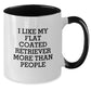 Funny Flat Coated Retriever Dog Gifts from Friends - I Like My Flat Coated Retriever More Than People Quote Two Tone Coffee Mug for Birthday - Additional