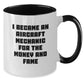 Aircraft Mechanic Humor Funny Gifts for Men Friends Coworkers - I Became An Aircraft Mechanic For The Money And Fame Two Tone Coffee Mug - Additional