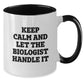 Funny Biologist Gifts for Him - Keep Calm And Let The Biologist Handle It Two Tone Coffee Mug, Christmas Unique Gifts from Friends for Biologist - Additional