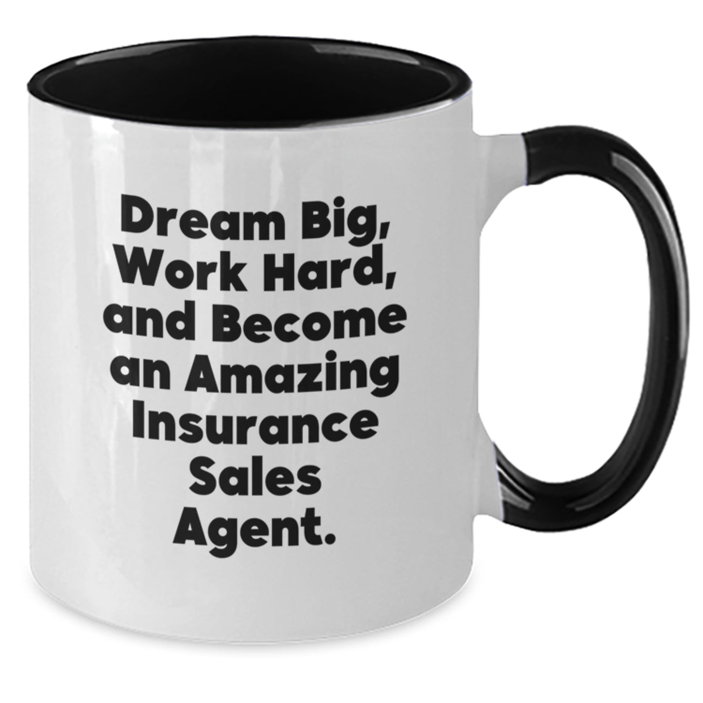 Inspiring Insurance Sales Agent Gifts - 'Dream Big, Work Hard, And Become An Amazing Insurance Sales Agent.' Two Tone Coffee Mug for Birthday - Additional