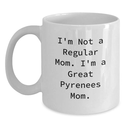 Great Pyrenees Dog Mom Funny White Coffee Mug, Gifts from Friends, Unique Graduation Gifts for Great Pyrenees Dog Lovers, I'm Not A Regular Mom. I'm A Great Pyrenees Mom. - Main