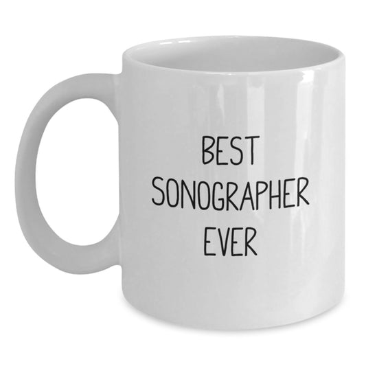 Funny Sonographer Gifts for Her, Best Sonographer Ever White Coffee Mug, Graduation Unique Gifts from Friends to Coworkers - Main