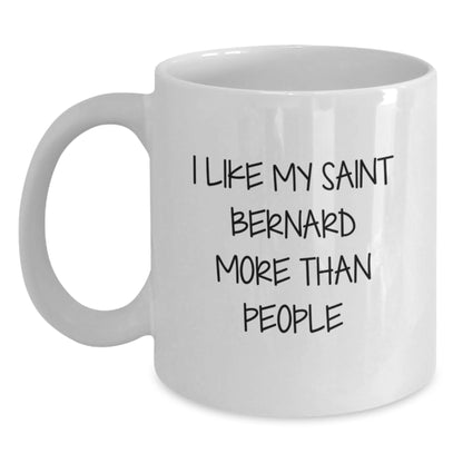 Funny Saint Bernard Dog Gifts from Friends or Family, I Like My Saint Bernard More Than People White Coffee Mug, Birthday Unique Gifts for Saint Bernard Dog Lovers - Main